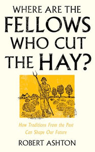 Where Are the Fellows Who Cut the Hay? 