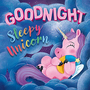 Goodnight Sleepy Unicorn 