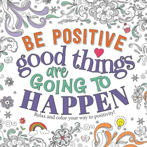 Be Positive: Good Things Are Going to Happen 