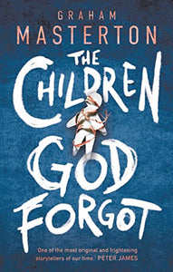 The Children God Forgot 