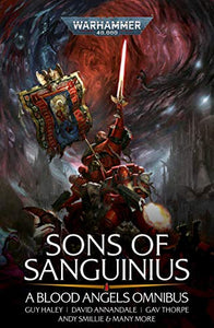 Sons of Sanguinius: A Blood Angels Omnibus 