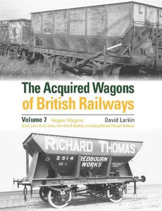 The Acquired Wagons of British Railways Volume 7 