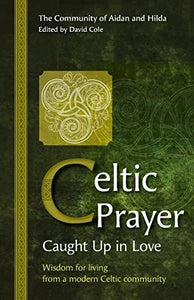 Celtic Prayer - Caught Up in Love 