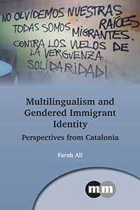 Multilingualism and Gendered Immigrant Identity 