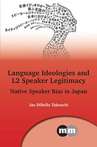 Language Ideologies and L2 Speaker Legitimacy 