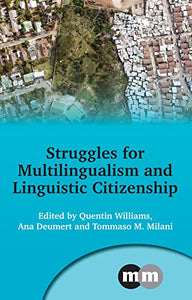 Struggles for Multilingualism and Linguistic Citizenship 