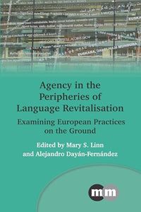 Agency in the Peripheries of Language Revitalisation 