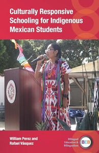 Culturally Responsive Schooling for Indigenous Mexican Students 