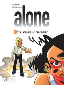 Alone Vol. 12: The Rebels of Neosalem 