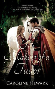 The Making of a Tudor 