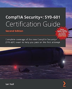 CompTIA Security+: SY0-601 Certification Guide 