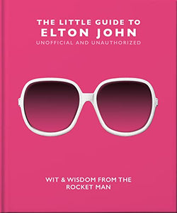 The Little Guide to Elton John 