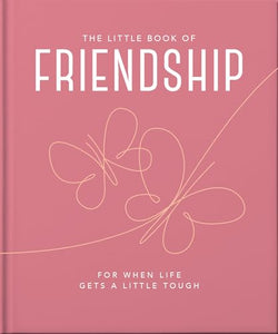 The Little Book of Friendship 