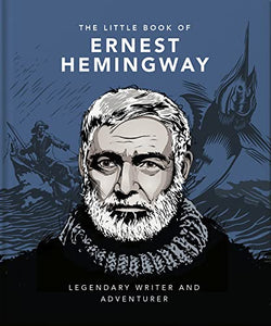 The Little Book of Ernest Hemingway 