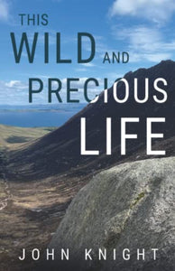 This wild and precious life 