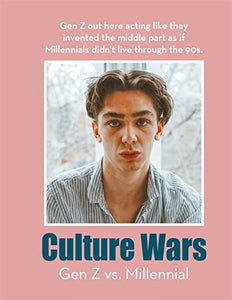 Culture Wars: Gen Z vs. Millennial 