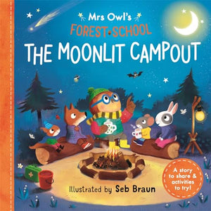 Mrs Owl’s Forest School: The Moonlit Campout 