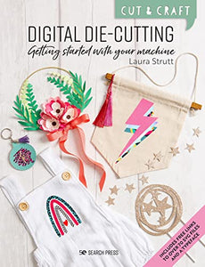 Cut & Craft: Digital Die-Cutting 