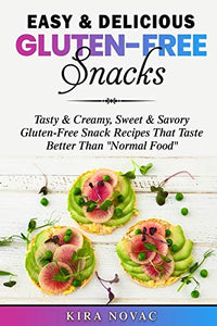 Easy & Delicious Gluten-Free Snacks 