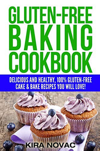 Gluten-Free Baking Cookbook 