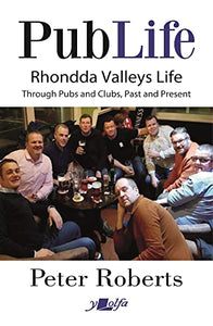 Pub Life - Last Orders at Rhondda Pubs and Clubs past and Present 