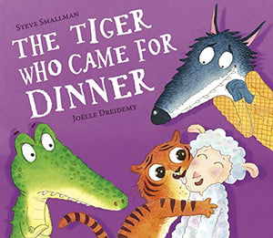 The Tiger Who Came for Dinner 