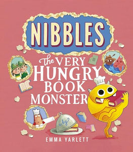 Nibbles: The Very Hungry Book Monster 