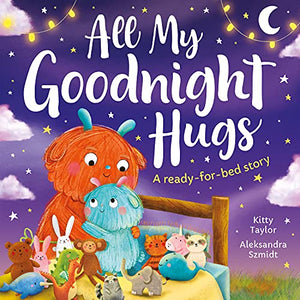 All My Goodnight Hugs - A ready-for-bed story 