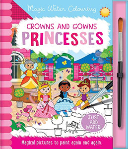 Crowns and Gowns - Princesses 