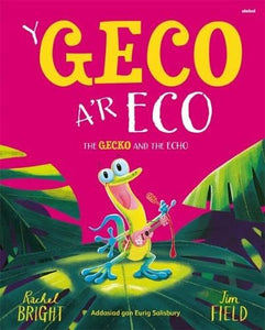 Geco a'r Eco, Y / Gecko and the Echo, The 