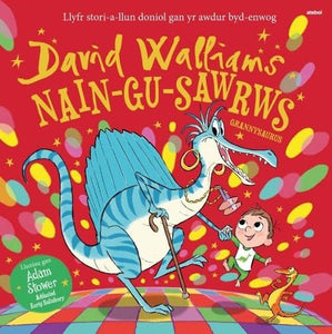 Nain-Gu-Sawrws / Grannysaurus 