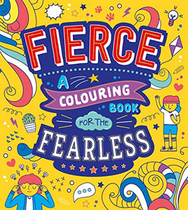 Fierce: A Colouring Book for the Fearless 