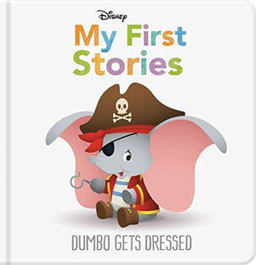 Disney My First Stories: Dumbo Gets Dressed 