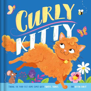 Curly Kitty- A Tale Full of Twists, Twirls, and Kitten Curls 