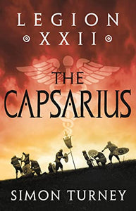 Legion XXII: The Capsarius 