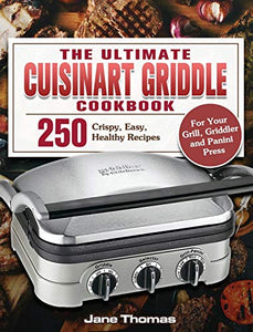 The Ultimate Cuisinart Griddle Cookbook 