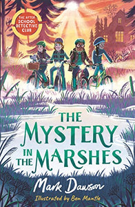 The After School Detective Club: The Mystery in the Marshes 