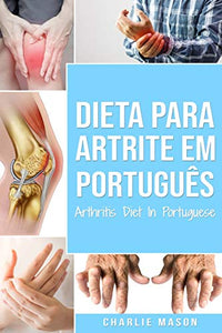 Dieta para Artrite Em português/ Arthritis Diet In Portuguese 