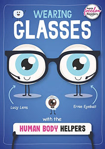 Wearing Glasses with the Human Body Helpers 