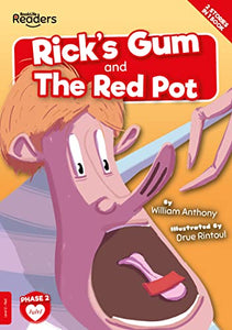 Rick's Gum and The Red Pot 