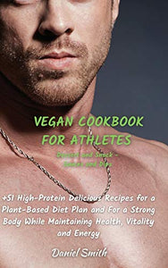 VEGAN COOKBOOK FOR ATHLETES Dessert and Snack - Sauces and Dips 