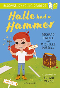 Halle had a Hammer: A Bloomsbury Young Reader 