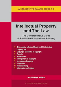 A Straightforward Guide to Intellectual Property and the Law 