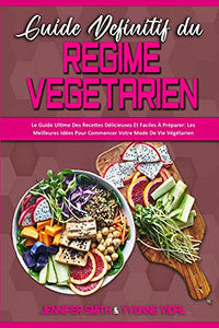 Guide Definitif Du Regime Vegetarien 