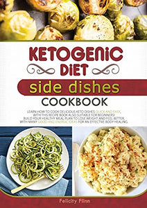 KETOGENIC DIET SIDE DISHES COOKBOOK (second edition) 