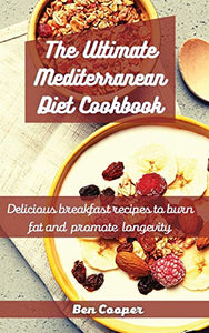 The Ultimate Mediterranean Diet Cookbook 