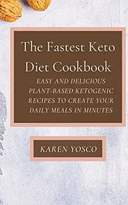 The Fastest Keto Diet Cookbook 