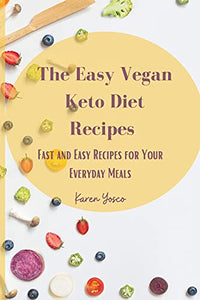 The Easy Vegan Keto Diet Recipes 