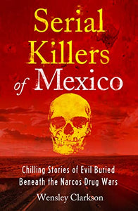 Serial Killers of Mexico 