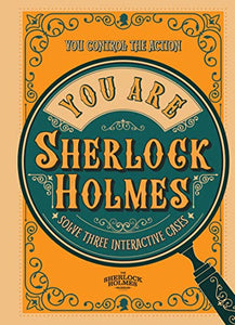 You Are Sherlock Holmes 